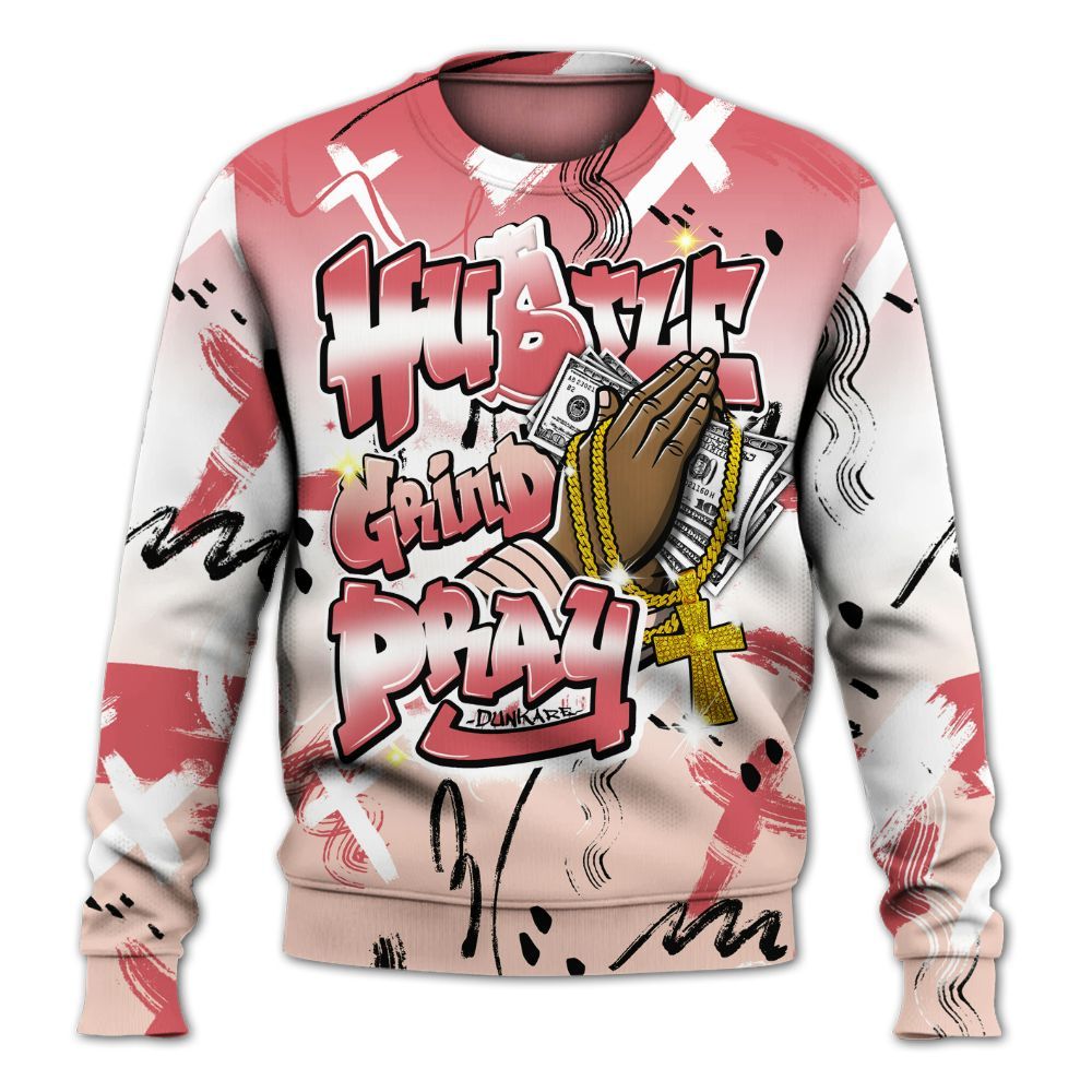 Sweatshirt To Match Washed Coral 2s Shirt, Money Hustle Grind Pray All Over Print