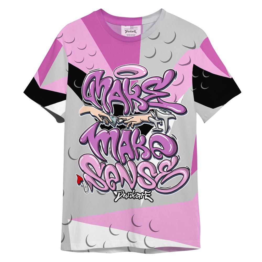 Shirt To Match Hyper Violet 4s T-- Make It Make Sense Graphic T-Shirt Unisex 0605 NMP