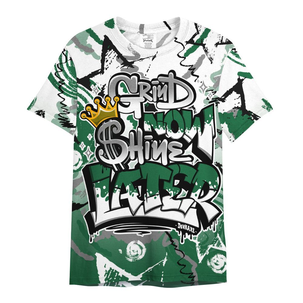 Shirt To Match High Gorge Green 1s - Grind Shine Later Drip All Over Print