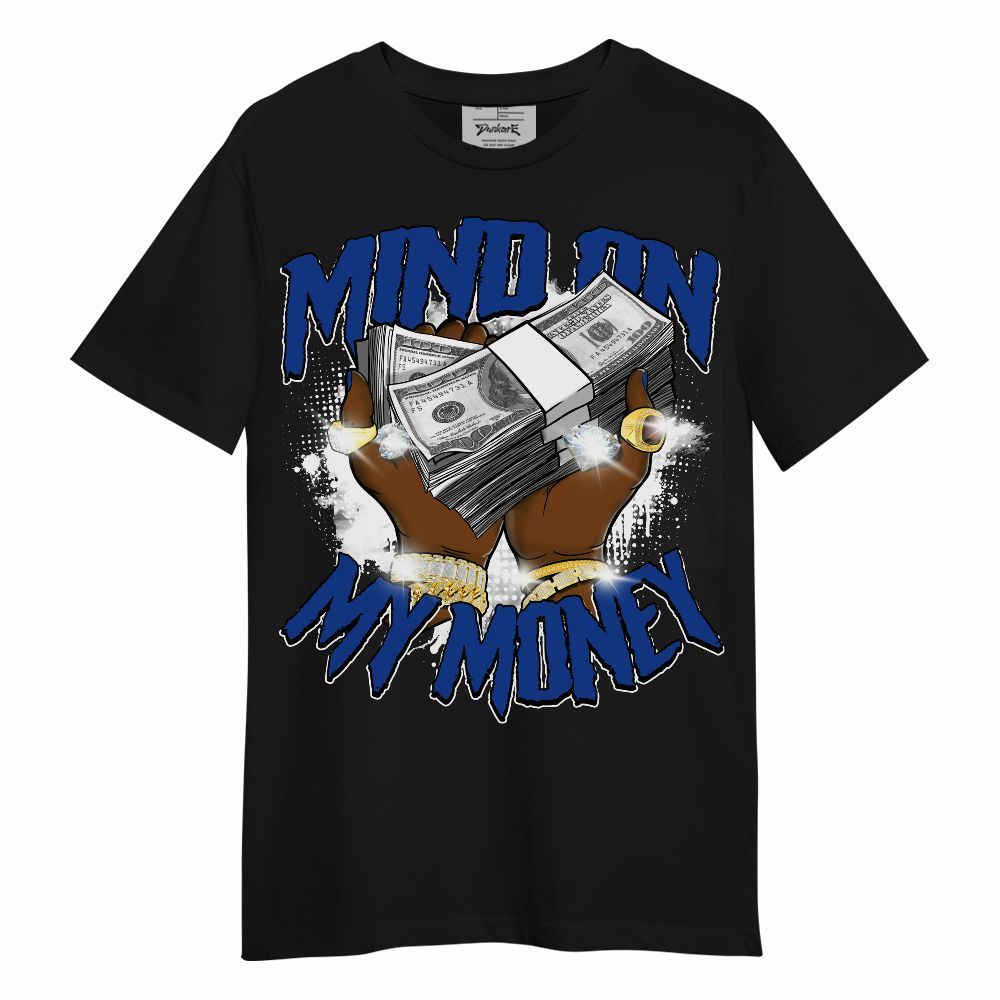 Shirt To Match Air Foamposite One Royal - Mind On My Money Graphic Unisex Shirt