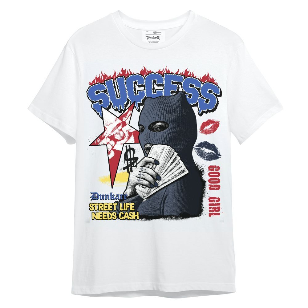 Shirt To Match Dunk Low COJP What The 2024 - Success Money Good Girl Unisex Shirt