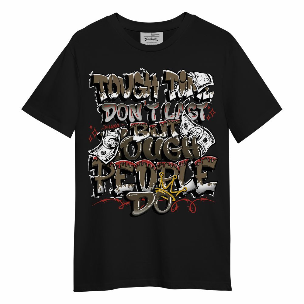 Shirt To Match Olive 9s - Tough Times Unisex Shirt