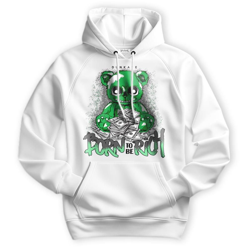 Sweatshirt To Match Lucky Green 5s Hoodie - Born To Be Rich Bear Hoodie Unisex 2902 NCMD