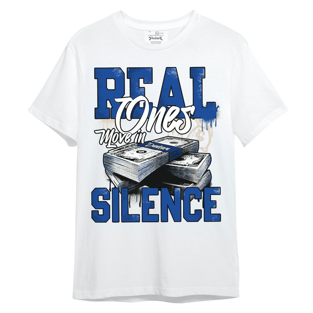 Shirt To Match Low Game Royal 1s - Move In Silence Money Unisex Shirt