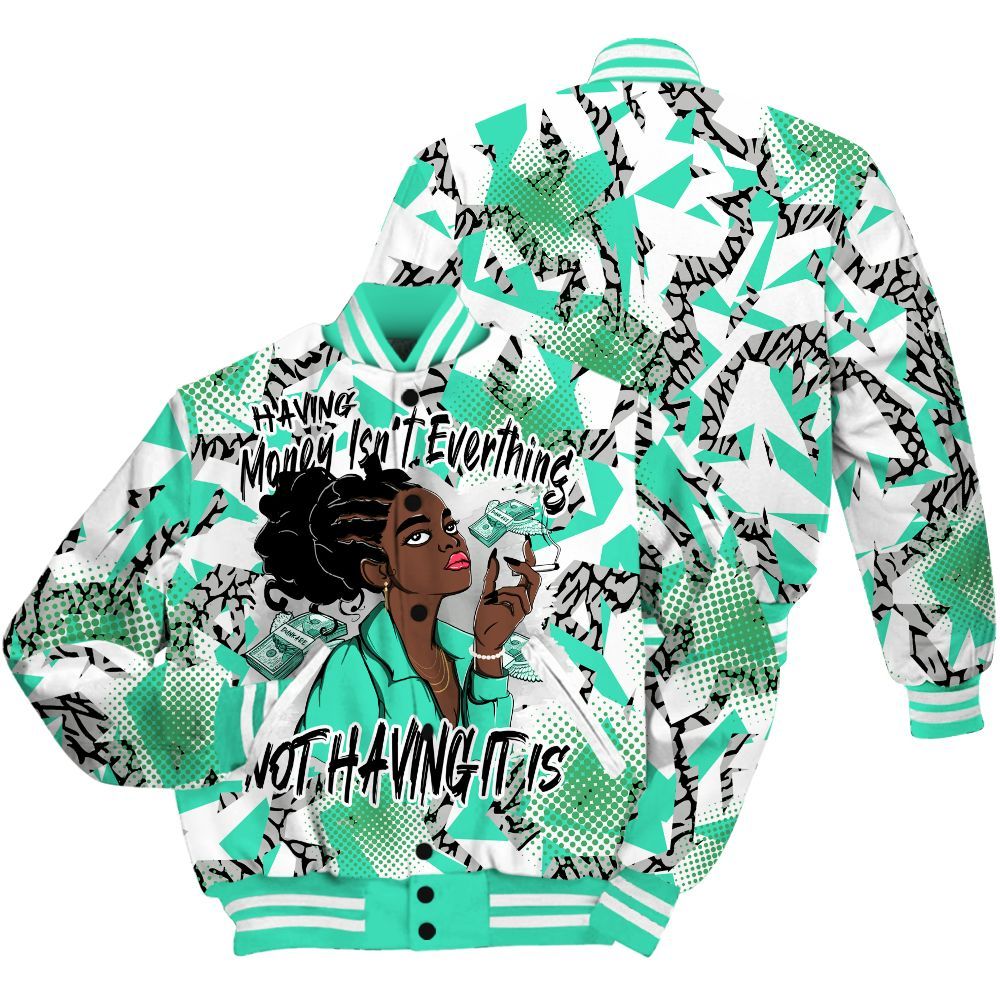 Varsity Jacket To Match Black Green Glow 3s - Having Money Isn't Everthing Retro Green Glow 3s Outfit All Over Print
