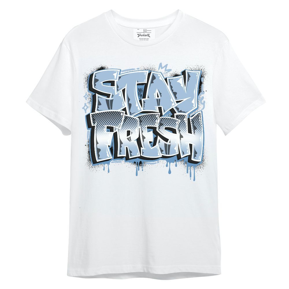 Shirt To Match High University Blue 1s - Stay Fresh Dripping Streetwear Unisex Shirt