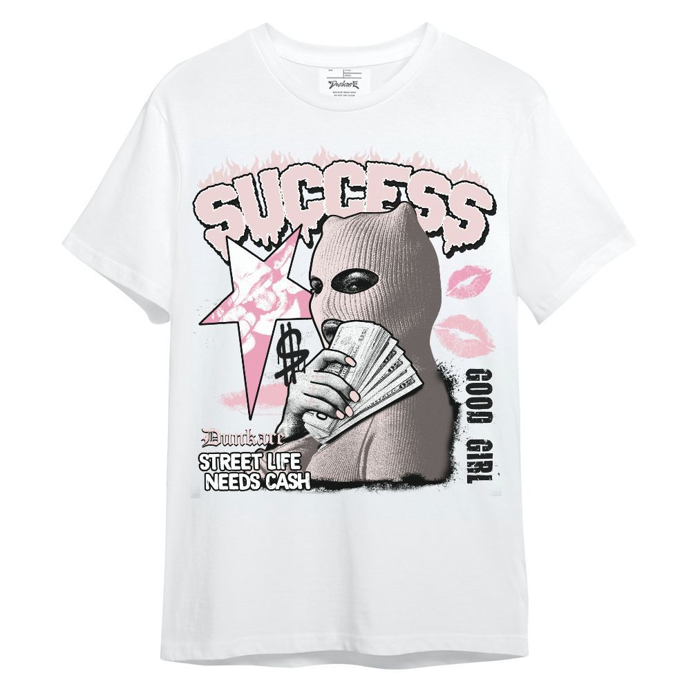 Shirt To Match Dunk Low KD 17 Aunt Pearl - Success Money Good Girl Unisex Shirt
