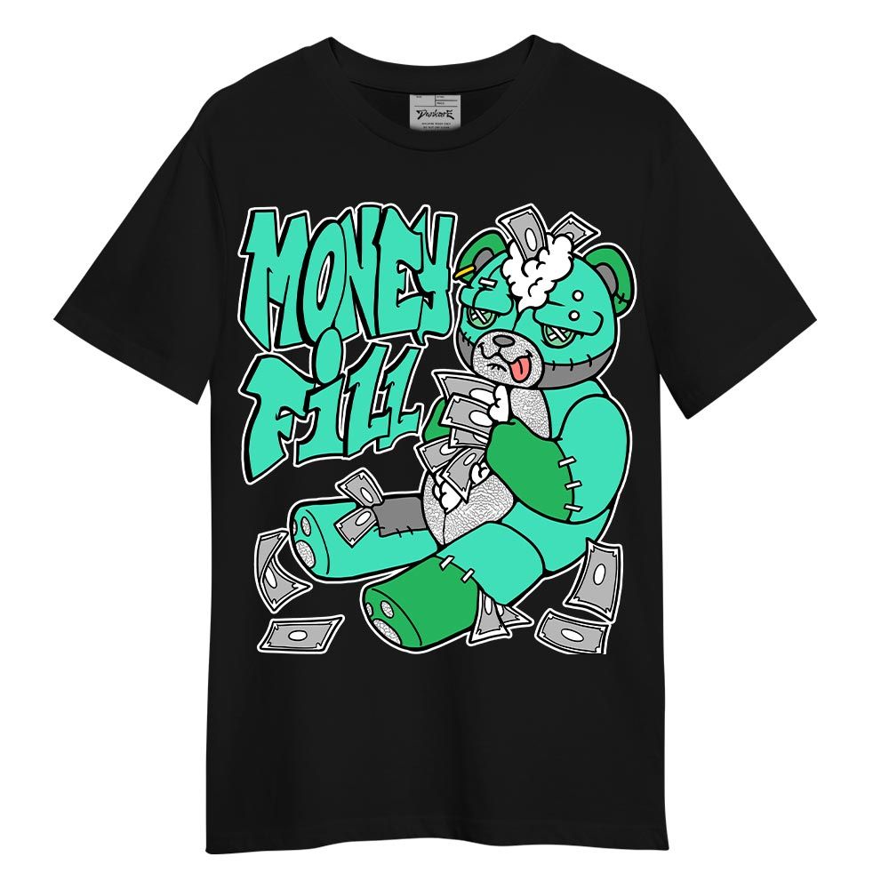 Shirt To Match Black Green Glow 3s T-- Money Fill Hugz T-Shirt Unisex