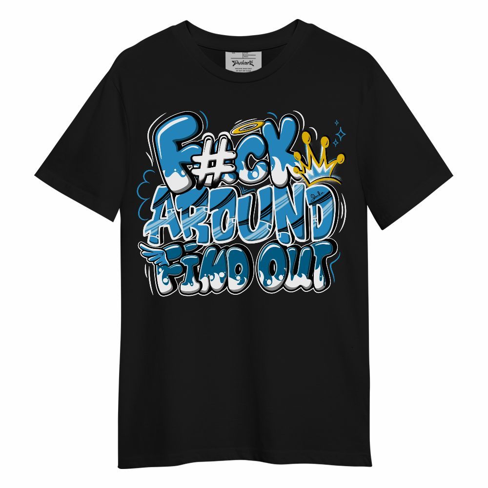 Shirt To Match Powder Blue 9s - FK Around Find Out Unisex Shirt