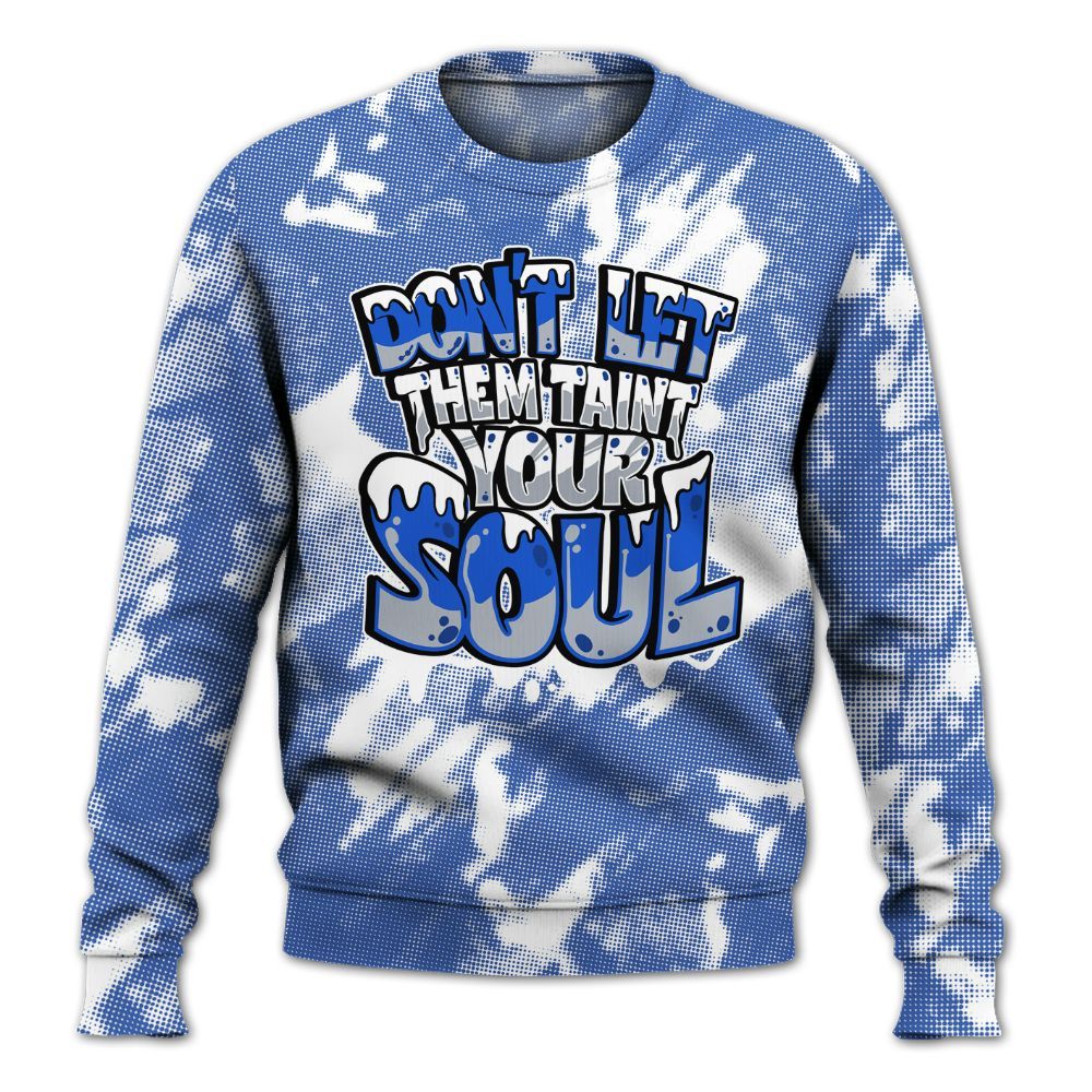 Sweatshirt To Match Air Foamposite One Royal - Never Taint Your Soul Shirt Unisex Oufit All Over Print
