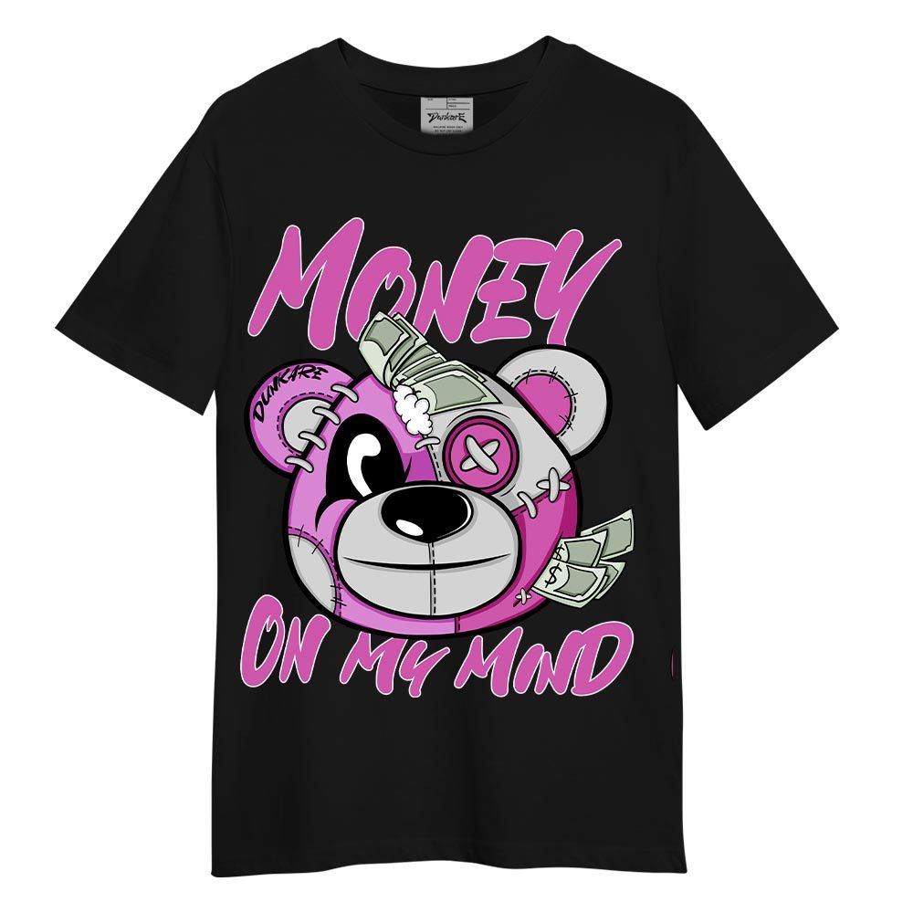 Shirt To Match Hyper Violet 4s T-- Money On My Mind Bear T-Shirt Unisex 2904 NCMD