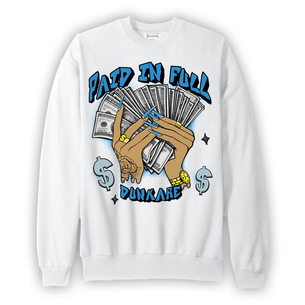 Sweatshirt To match Powder Blue 9s Sweatshirt - Paid In Full Unique Graphic