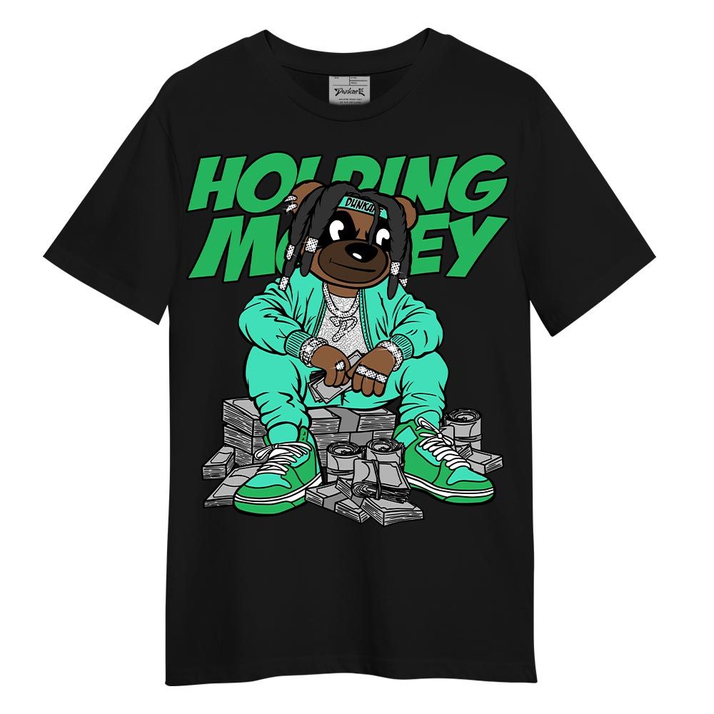 Shirt To Match Black Green Glow 3s T-- Possessing Moneys Bear T-Shirt Unisex