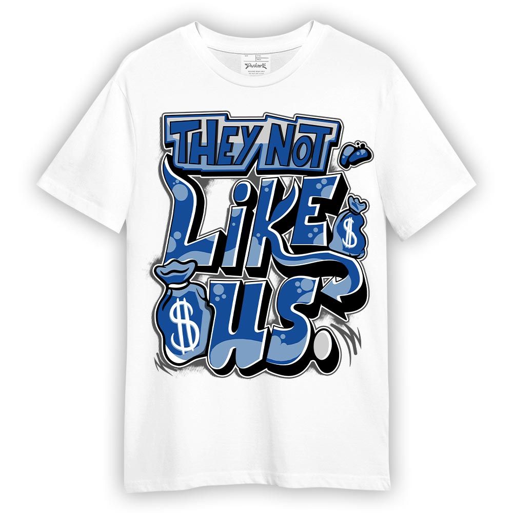 Shirt To Match Low Space Royal 11s T-- Dislike Us Graphic T-Shirt Unisex
