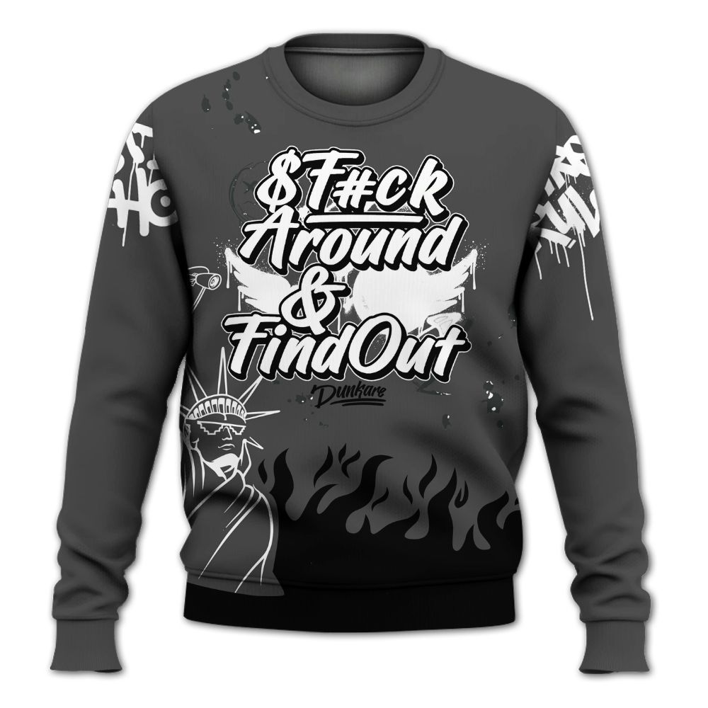 Sweatshirt To Match Fear 4s - Graphic Fck Around Find Out All Over Print