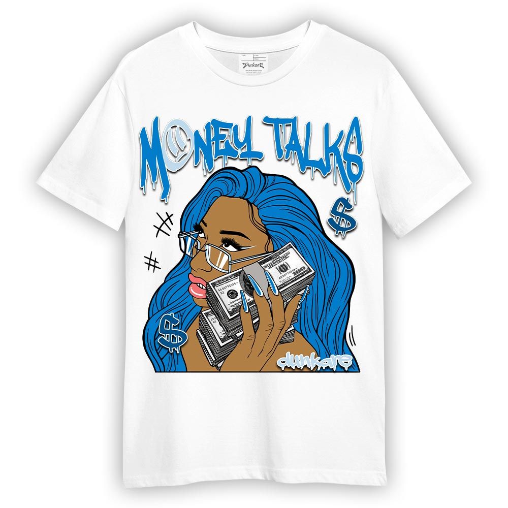 Shirt To Match Industrial Blue 4s T-- Money Talks Unique T-Shirt Unisex