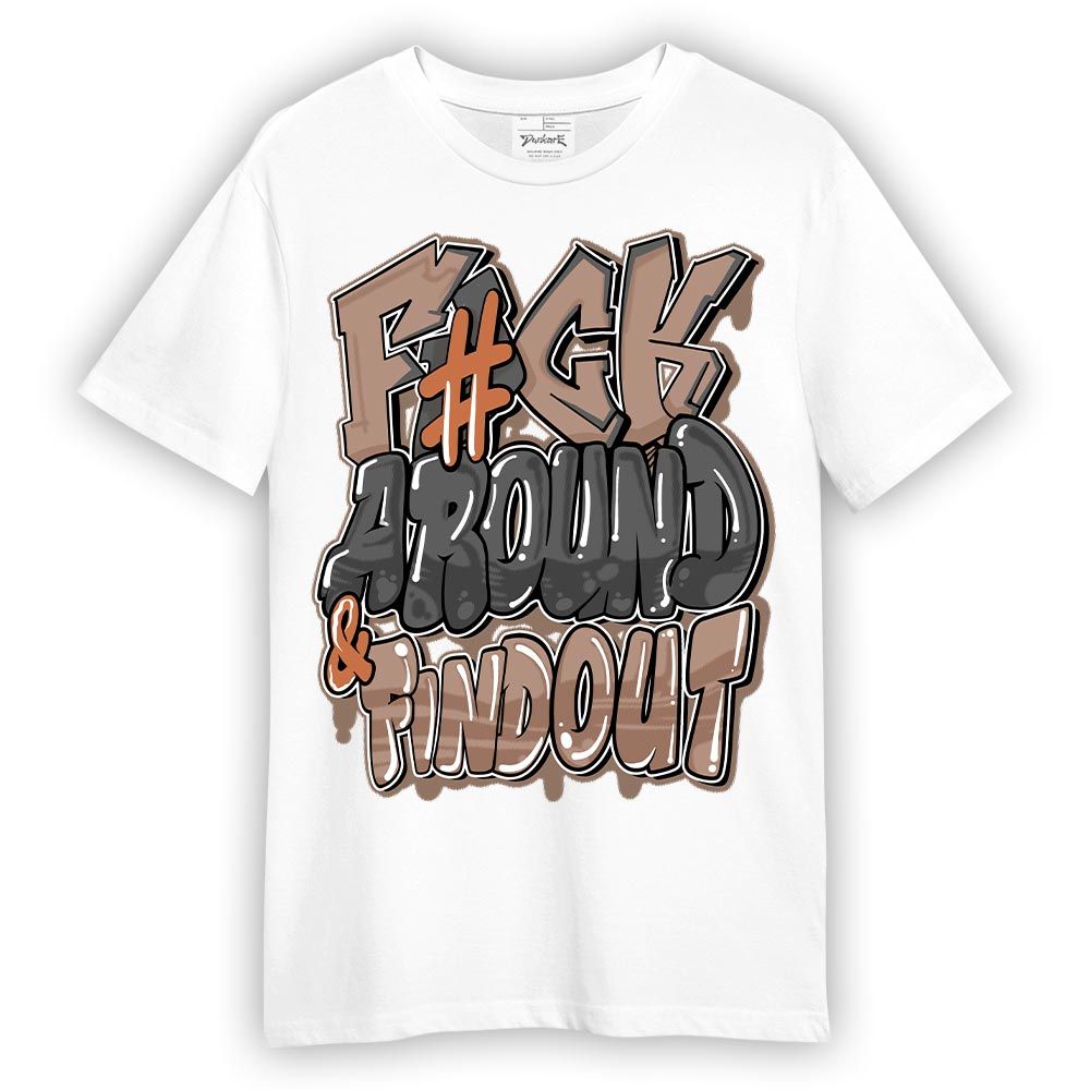 Shirt To Match OG Latte 1s - F Around Find Out Graphic Shirt Unisex