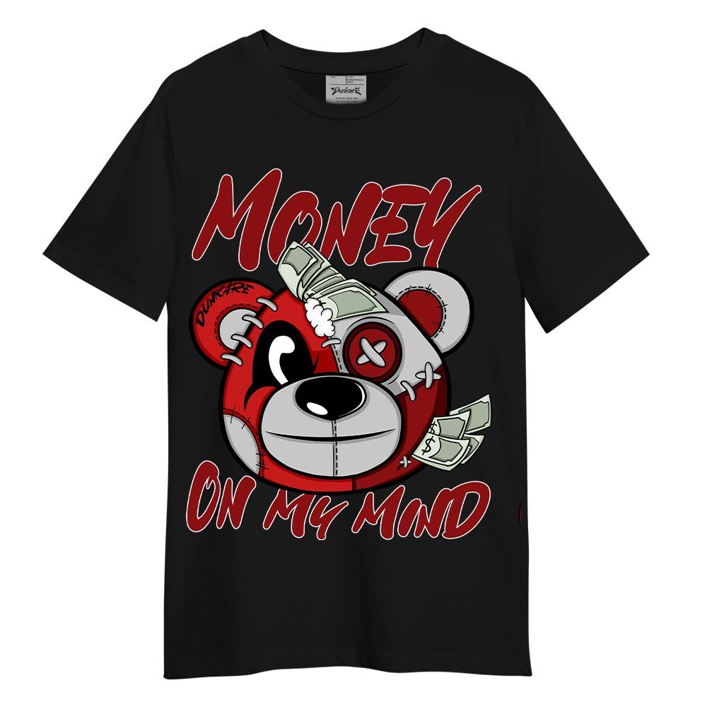Shirt To Match Red Taxi 12s T-- Money On My Mind Bear T-Shirt Unisex 2904 NCMD