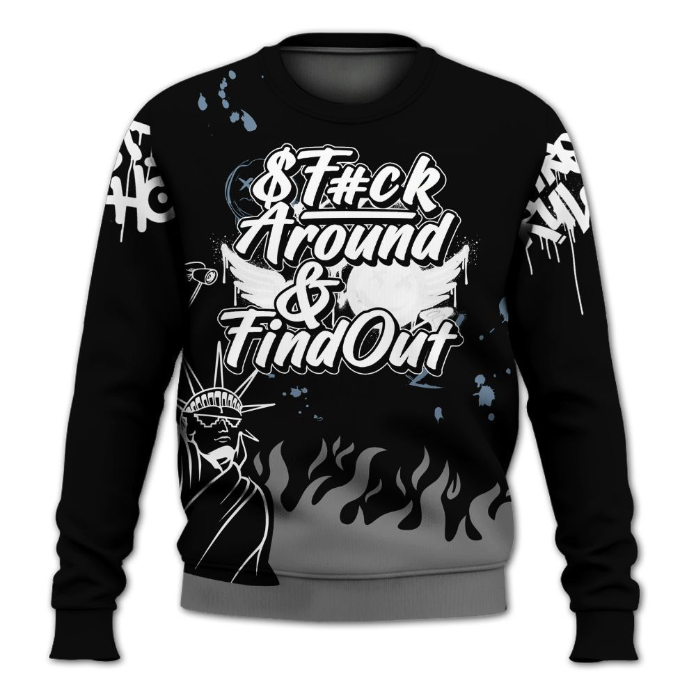 Sweatshirt To Match Black Chrome 6s - Graphic Fck Around Find Out All Over Print