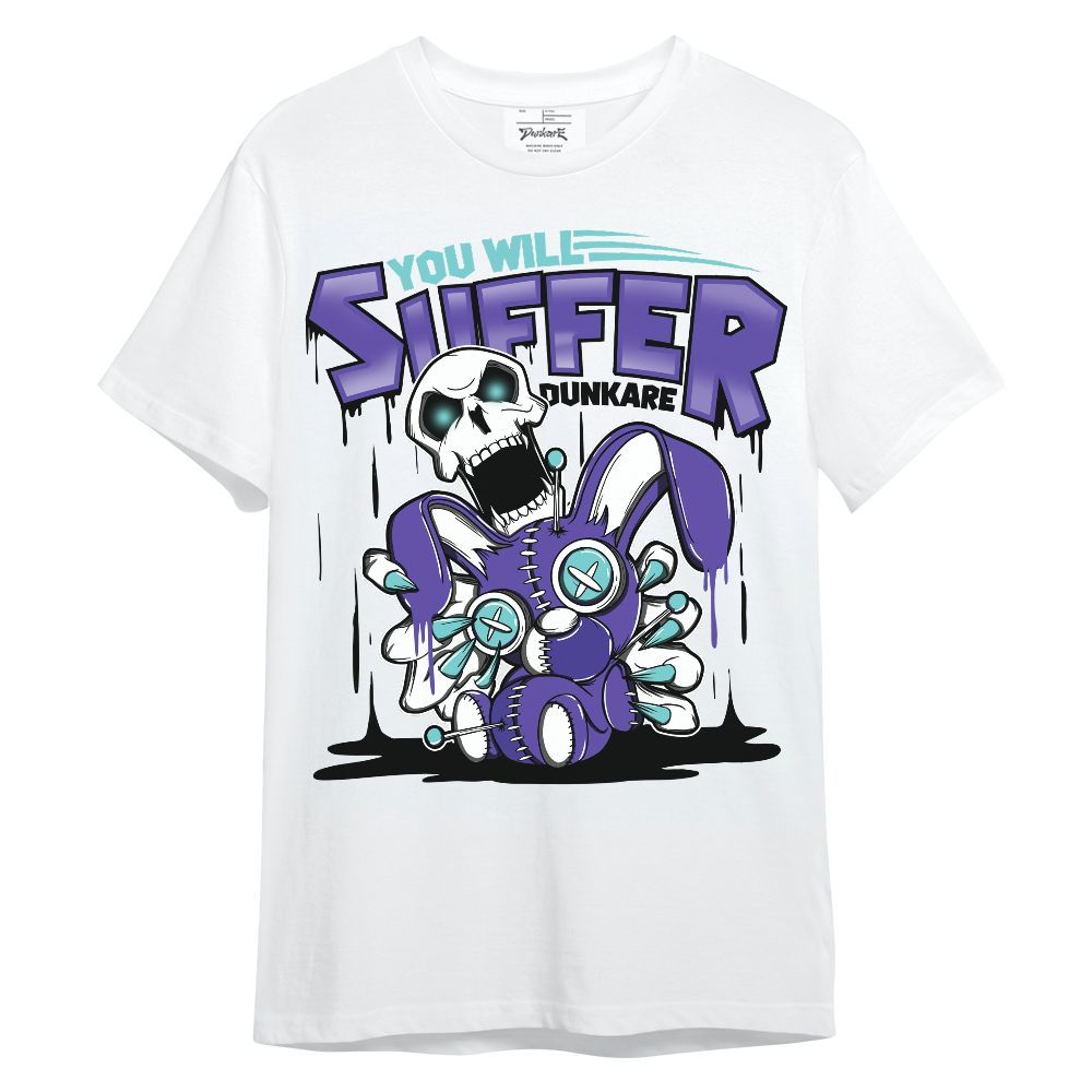 Shirt To Match Low Hornets 1s - You Will Suffer Unisex Shirt