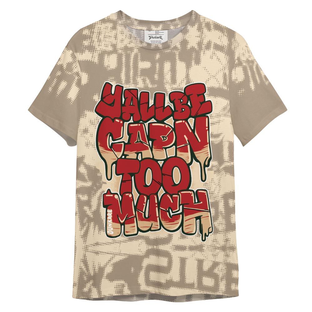 Shirt To Match Dunk Low Strawberry Waffle - Yall Be Capn To Much City Shirt Unisex