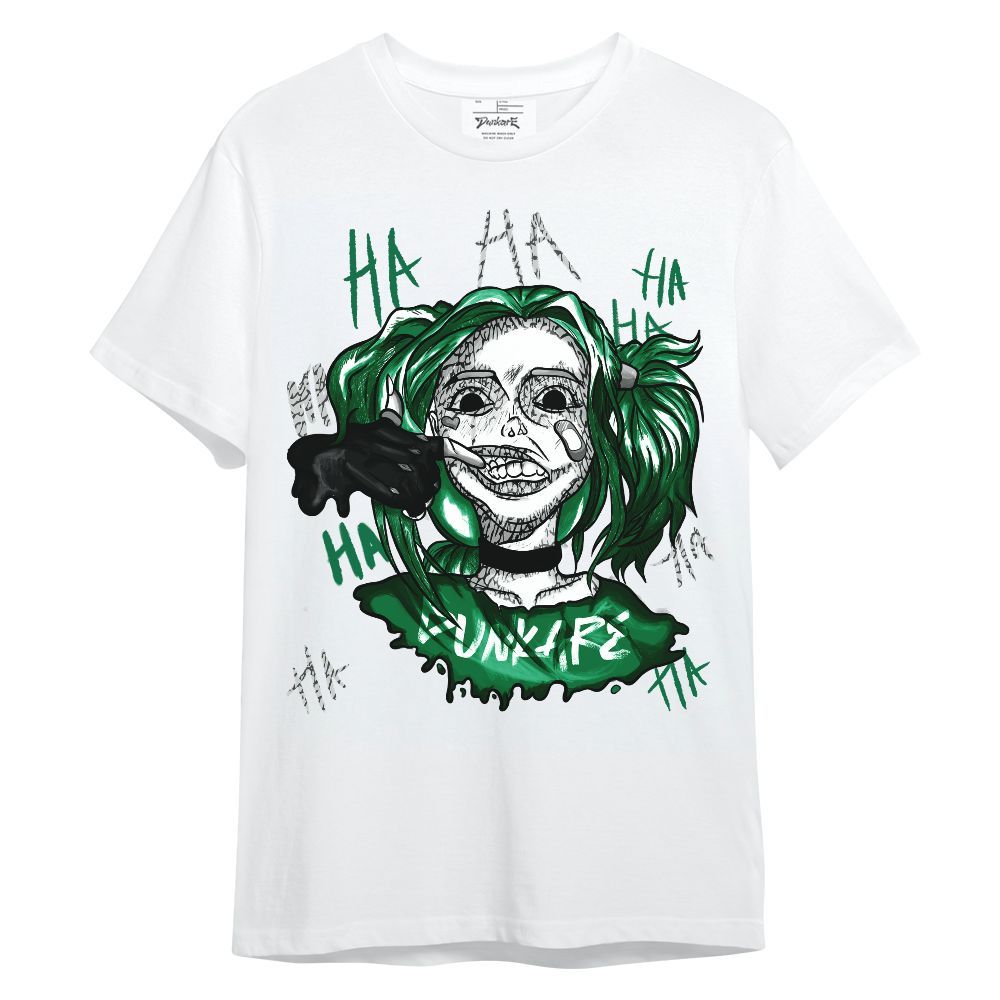 Shirt To Match Pine Green 3s - Bad Girl HAHA Unisex Shirt