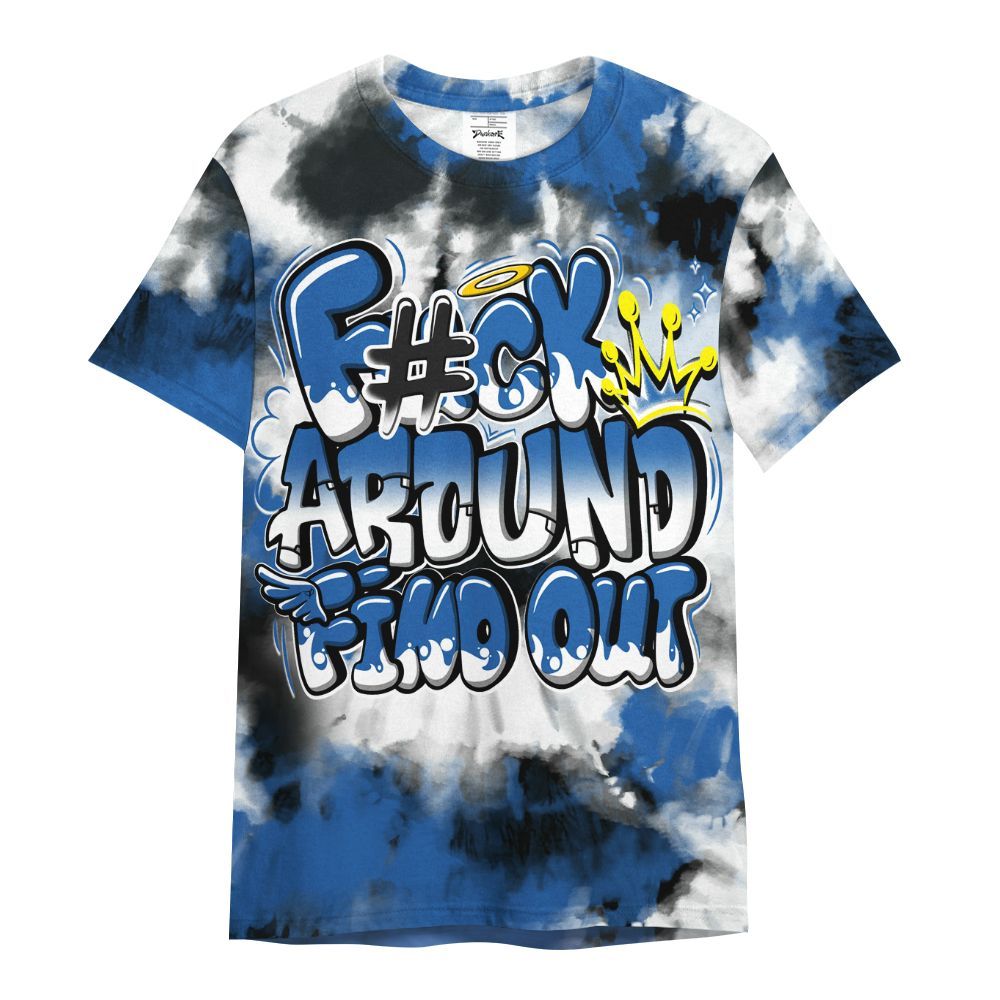 Shirt To Match Brave Blue 13s - Tie Dye FK Around Find Out All Over Print