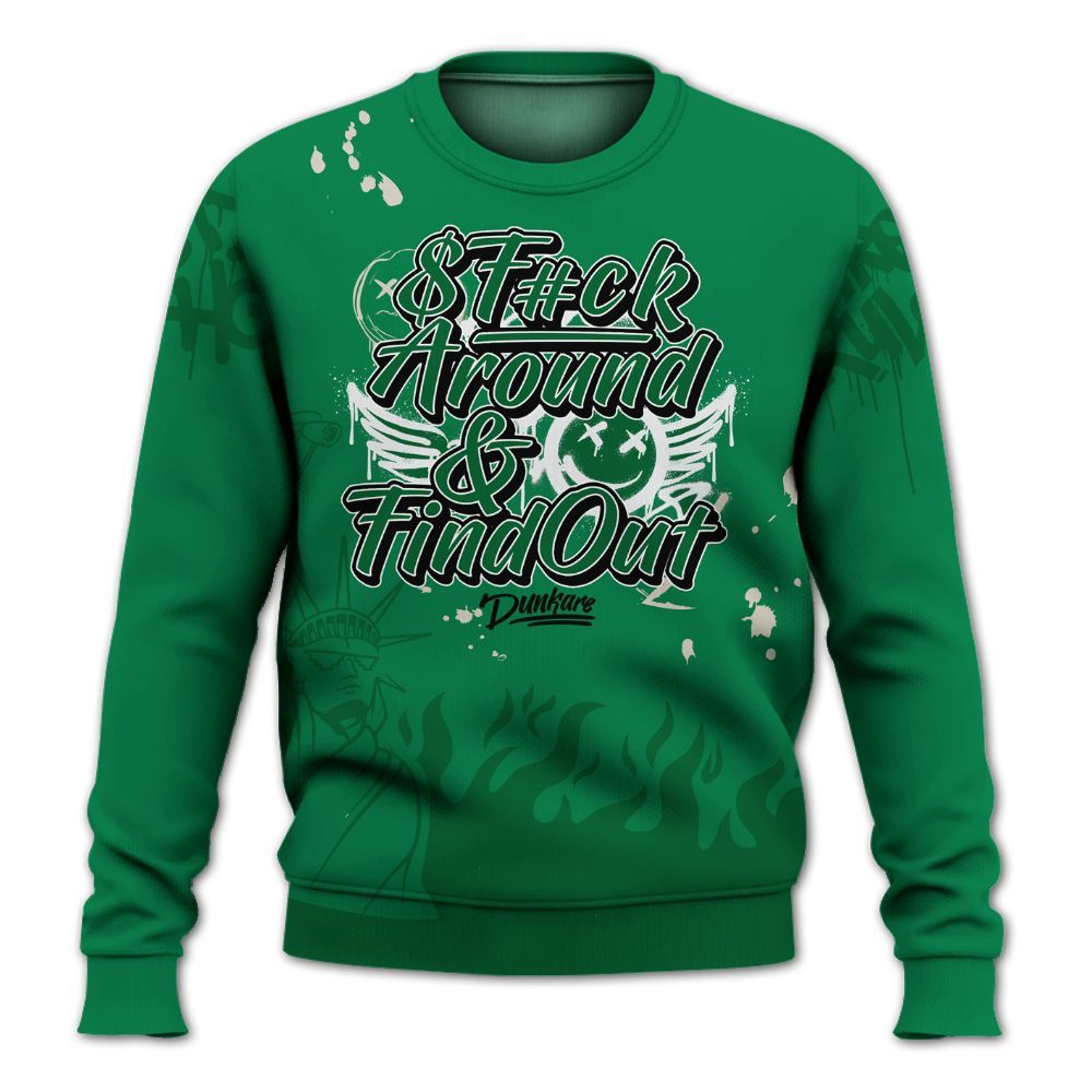 Sweatshirt To Match Lucky Green 2s - Graphic Fck Around Find Out All Over Print