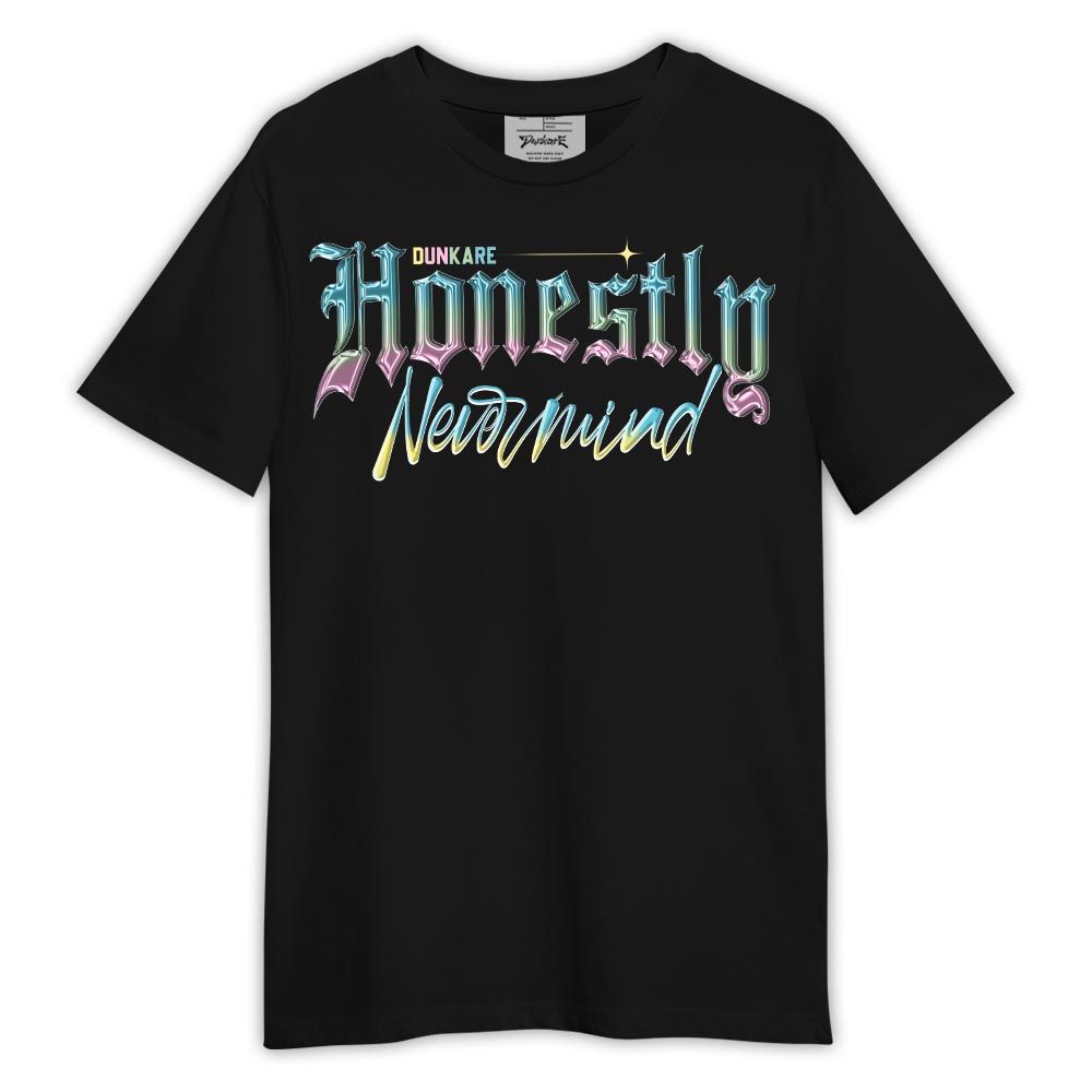 Shirt To Match SB Dunk Low Visty - Honestly Nevermind Shirt Outfit
