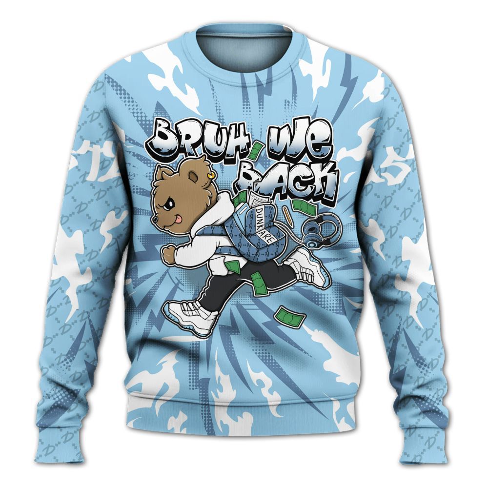 Sweatshirt To Match Legend Blue 11s - Bruh We Back Bear All Over Print