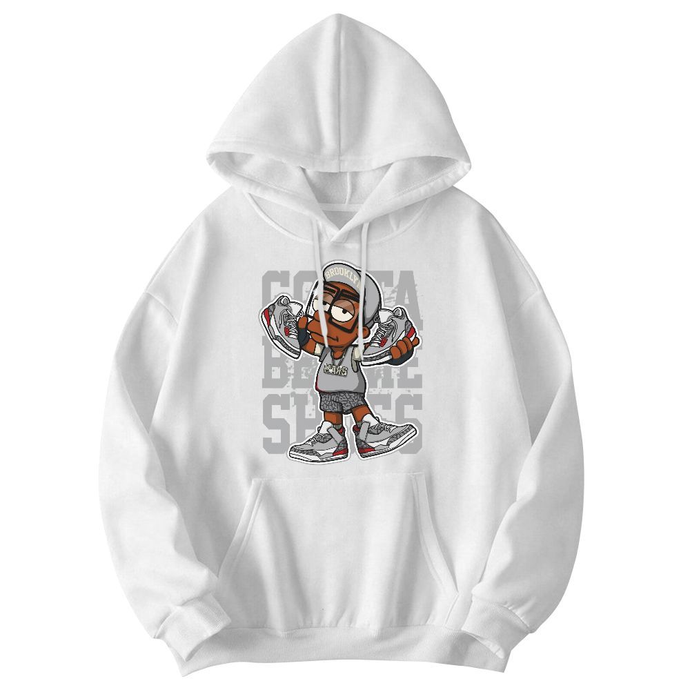 Sweatshirt To Match Cement Grey 3s - Gotta Sneakers Graphic Graphic