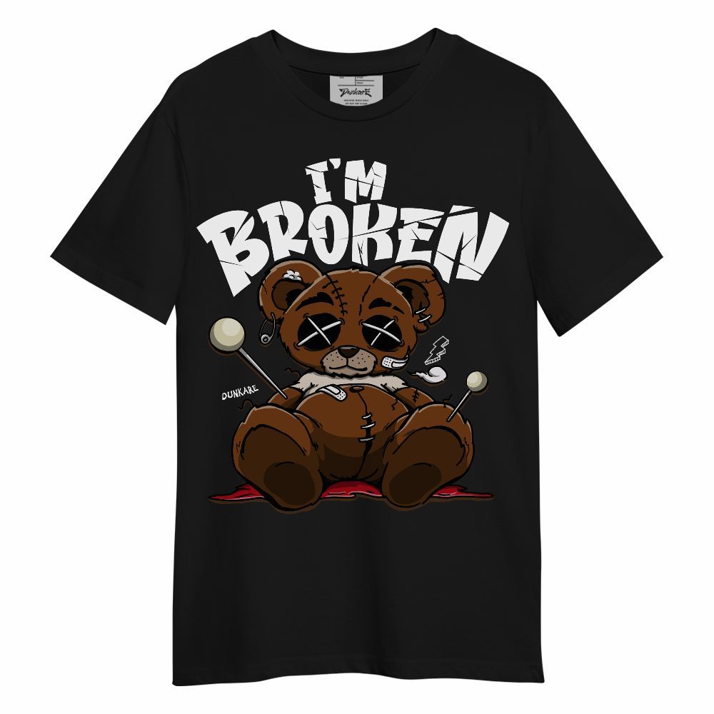 Shirt To Match Archaeo Brown 5s - I'm Broken Bear Unisex Shirt