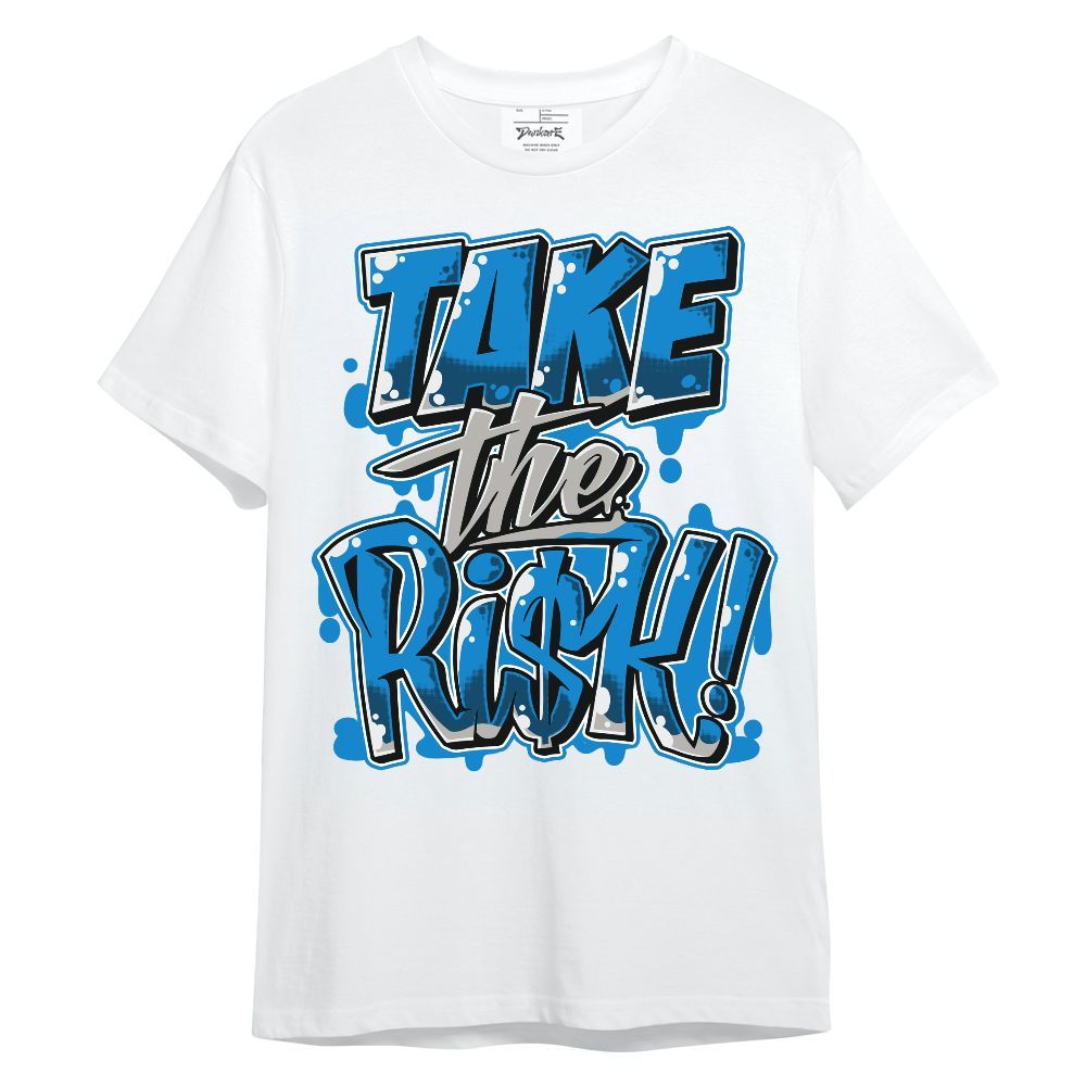 Shirt To Match Industrial Blue 4s - Take Risks Unisex Shirt