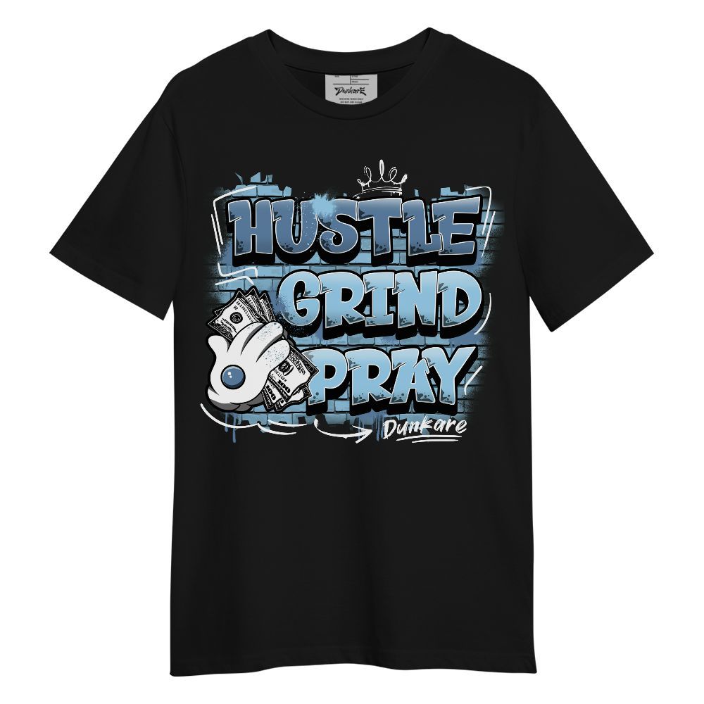 Shirt To Match Legend Blue 11s - Graphic Hustle Grind Pray Unisex Shirt