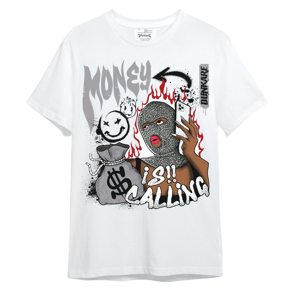 Shirt To Match Cement Grey 3s - Money Is Calling Graphic Unisex Shirt