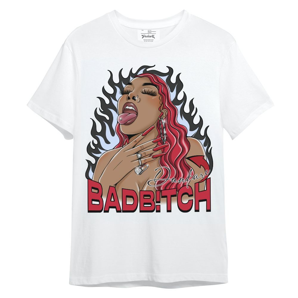 Shirt To Match Toro Bravo 6s - Bad B!tch Unique Unisex Shirt