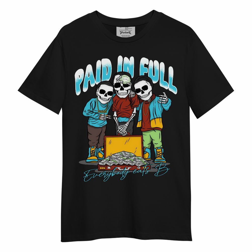 Shirt To Match SB Dunk Di'Orr Greenwood - Everybody Paid In Full Unisex Shirt