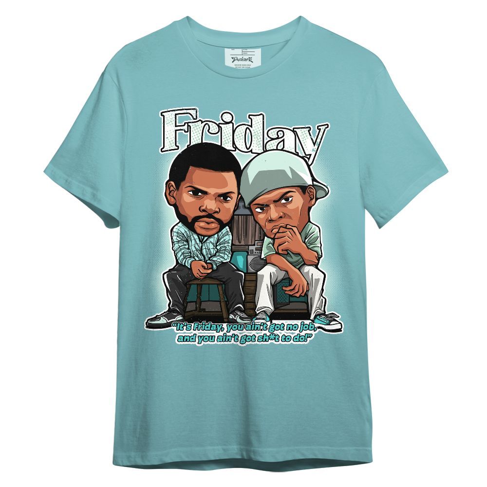 Shirt To Match Low OG Washed Teal 1s - Friday Movie Graphic