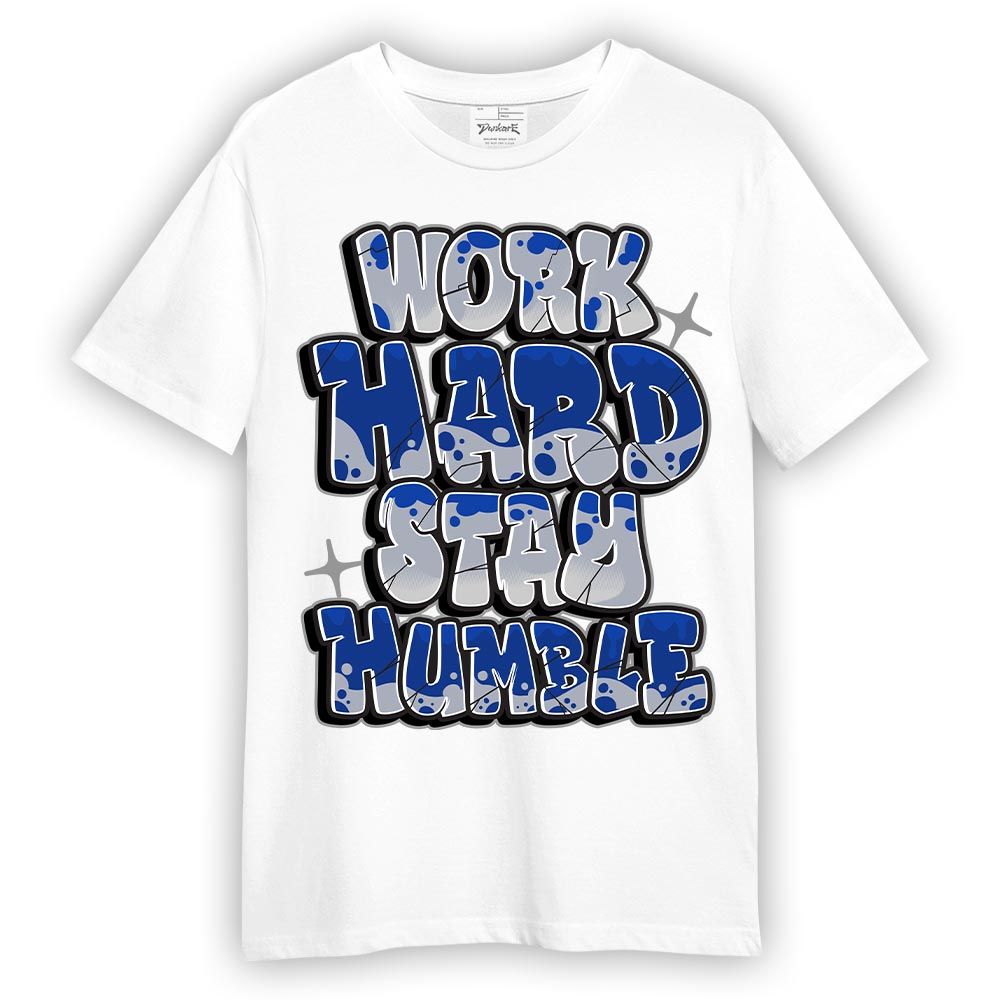 Shirt To Match Air Foamposite One Royal - Working Hard And Humble Graphic Shirt Unisex