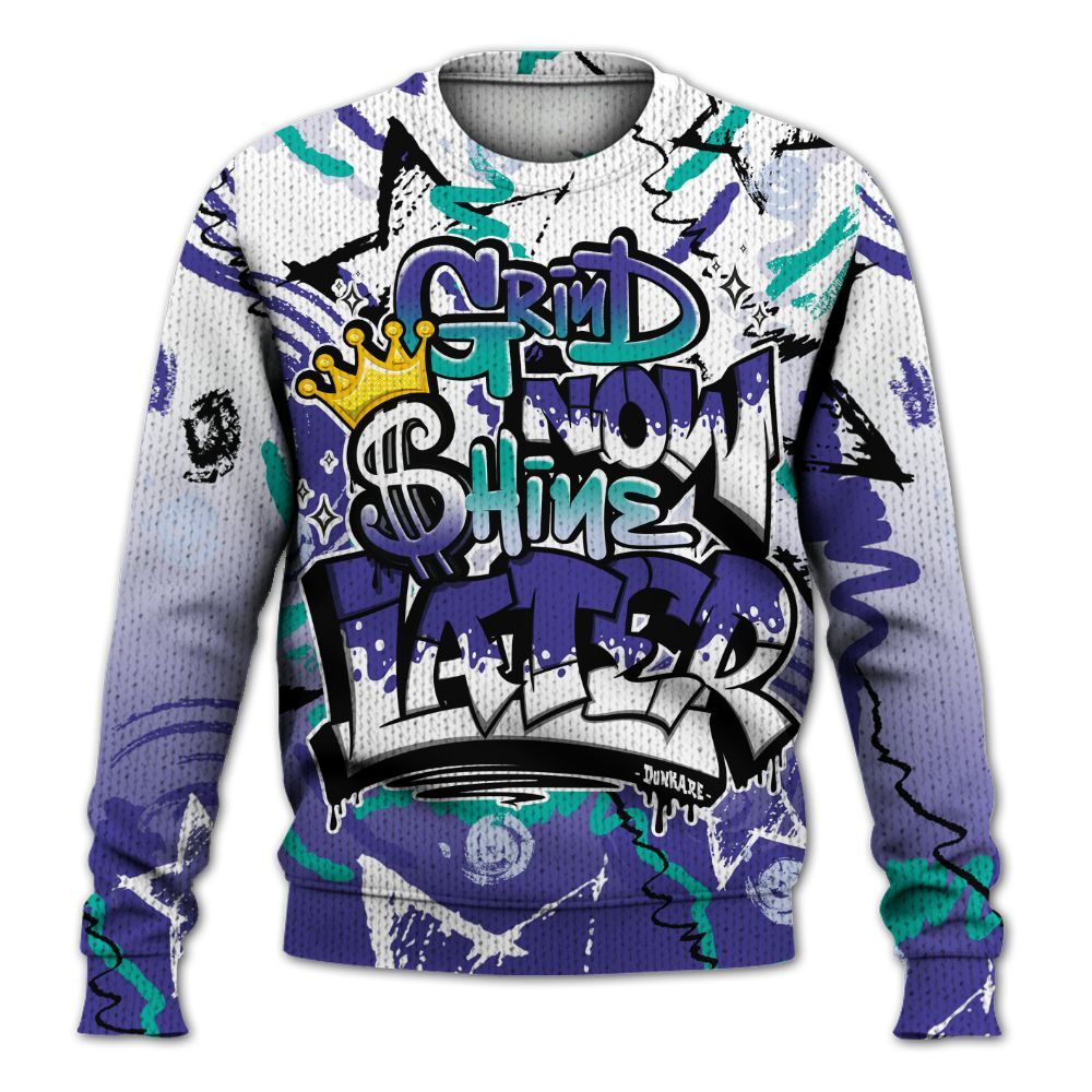Sweater To Match Retro Grape 5s - Grind Shine Later Drip Graphic
