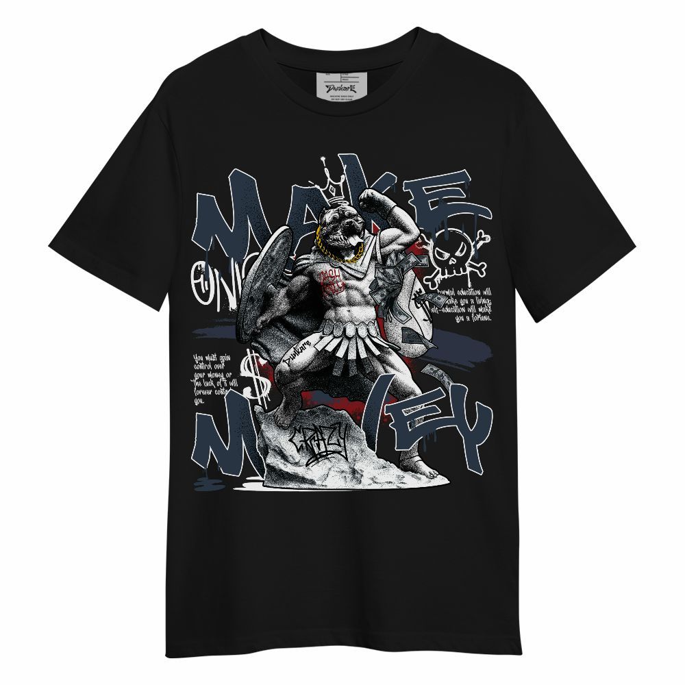 Shirt To Match Navy Blue 2024 6s - Make Money Graphic Unisex Shirt