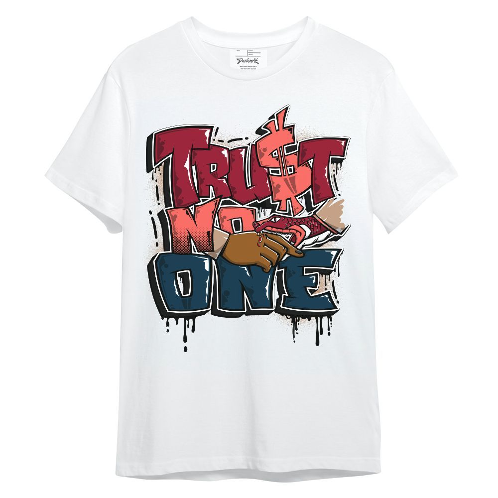 Shirt To Match Mid Multi Color 2022 1s - Trust No One Drip Unisex Shirt