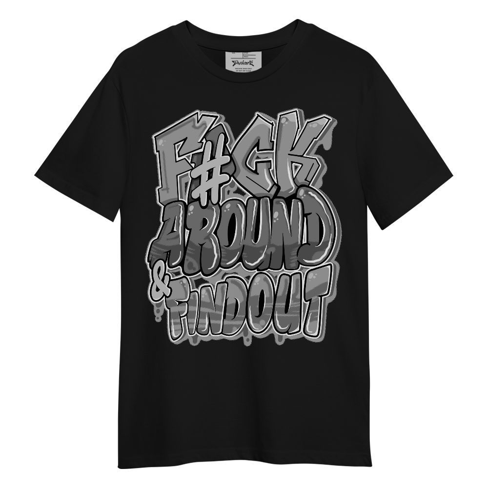 Shirt To Match Black Wolf Grey 12s - F Around Find Out Graphic Unisex Shirt