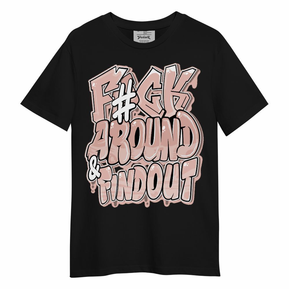 Shirt To Match Dunk Low Pink Velvet - F Around Find Out Graphic Unisex Shirt