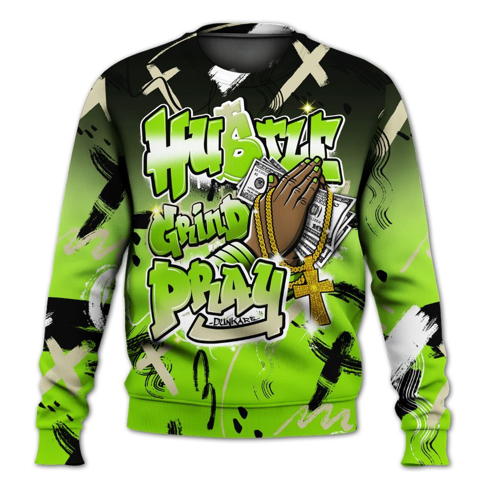 Sweatshirt To Match Electric Green 6s - Money Hustle Grind Pray All Over Print