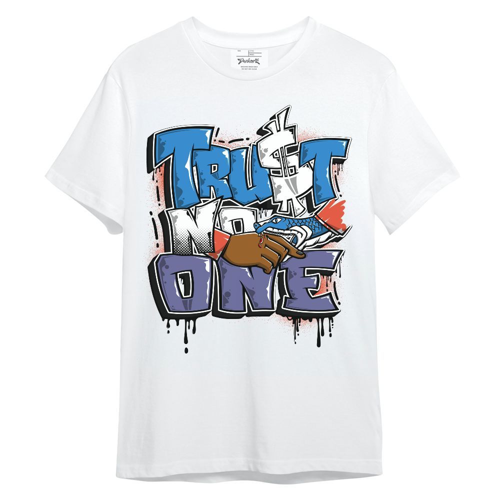 Shirt To Match Hi-Res Blue 700s - Trust No One Drip Unisex Shirt