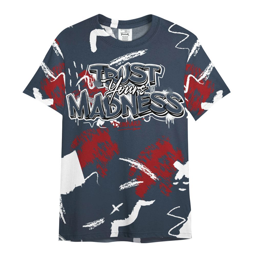 Shirt To Match Navy Blue 2024 6s - Trust Your Madness Retro All Over Print
