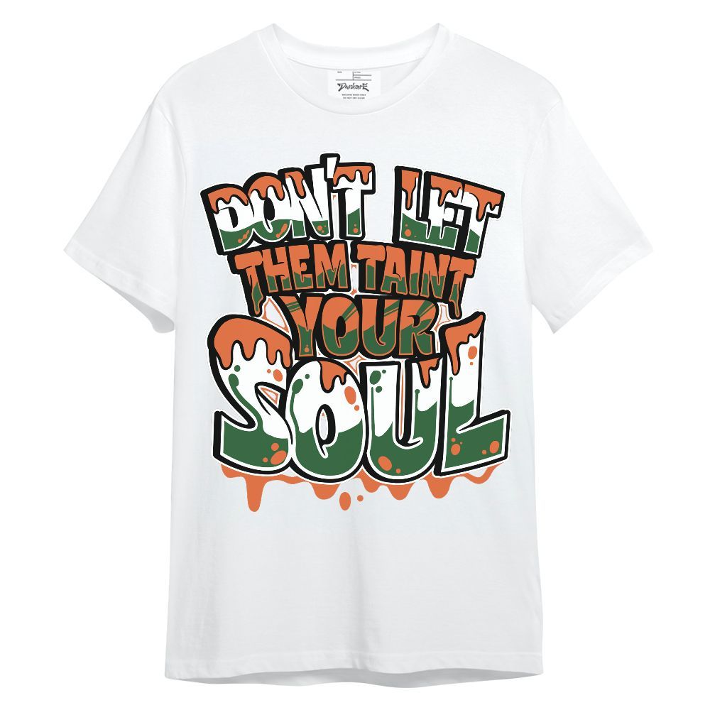 Shirt To Match Low Miami 5s - Never Taint Your Soul Shirt Unisex Oufit Unisex Shirt