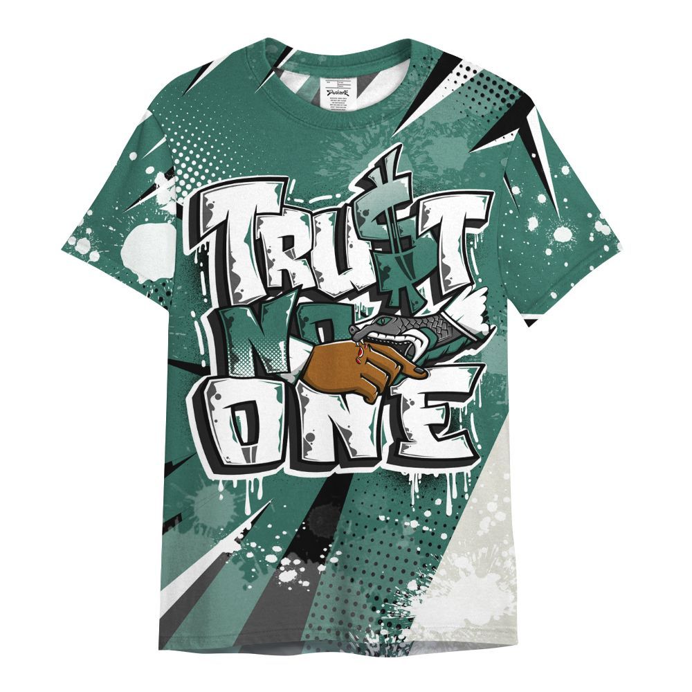 Shirt To Match RM Oxidized Green 4s - Poly Trust No One Dripping All Over Print