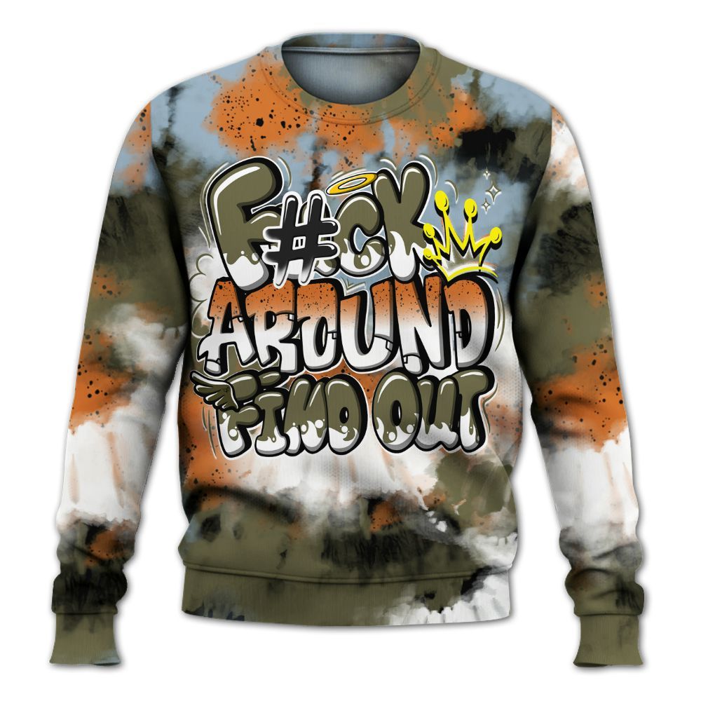 Sweatshirt To Match Olive 5s - Tie Dye FK Around Find Out All Over Print